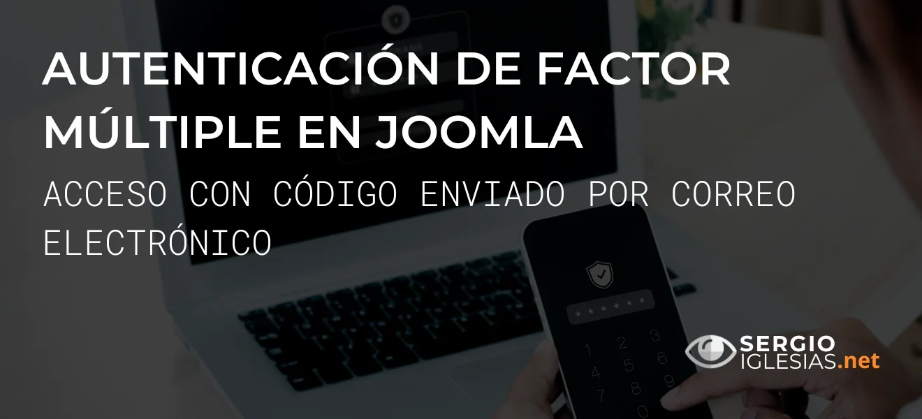 Autenticación de factor múltiple (MFA) en Joomla: código por correo electrónico