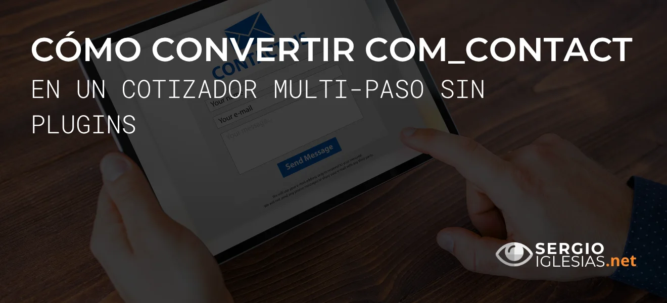Cómo convertir com_contact de Joomla en un cotizador multi-paso sin plugins